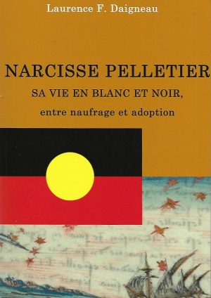 Narcisse Pelletier, sa vie en blanc et noir