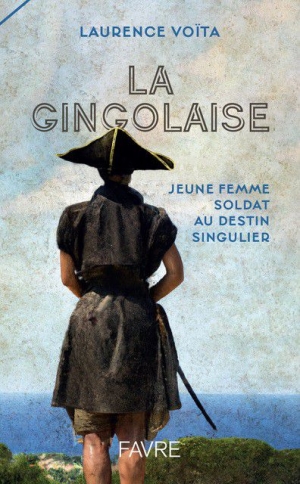 La Gingolaise: Jeune femme soldat au destin singulier