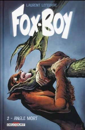 Fox-boy, 2 Angle mort