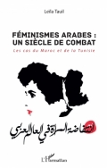 Féminismes arabes: Un siècle de combat