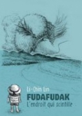Fudafudak : L'endroit qui scintille
