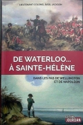 De Waterloo… à Sainte-Hélène: dans les pas de Wellington et de Napoléon