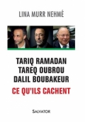 Tariq Ramadan, Tareq Oubrou, Dalil Boubakeur ce qu’ils cachent