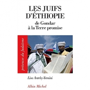 Les juifs d’Éthiopie de Gondar à la Terre promise