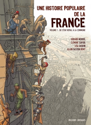 Une histoire populaire de la France, 1 De l’état royal à la Commune