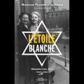 L’Étoile blanche: Mémoire d’une Juste 1940-1945