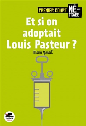Et si on adoptait  Louis Pasteur ?