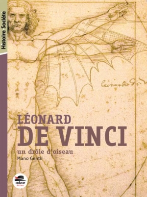 Léonard de Vinci un drôle d’oiseau