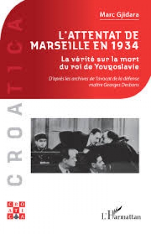 L'attentat de Marseille en 1934: La vérité sur la mort du roi de Yougoslavie