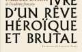 Ivre d'un rêve héroïque et brutal