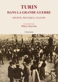 Turin dans la Grande Guerre: société, politique, culture