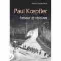 Paul Koepfler: passeur et résistant