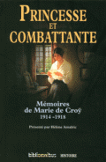 Princesse et combattante: Souvenirs de la Princesse Marie de Croÿ