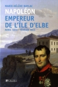 Napoléon Empereur de l'ile d'Elbe, Avril 1814 - Février 1815