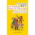 La Russie face à l’Europe, d’Ivan le Terrible à Vladimir Poutine