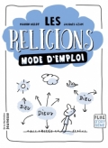 Les religions: mode d’emploi