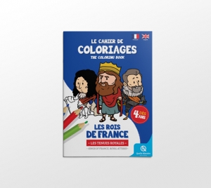 Le cahier de coloriages : les rois de France