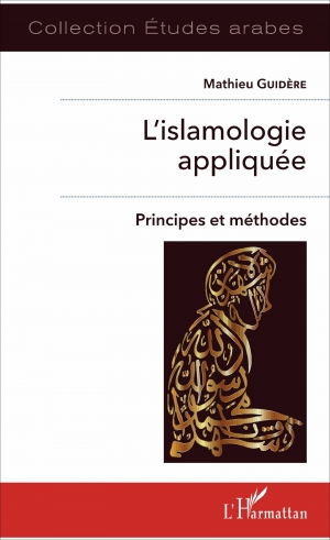 L’islamologie appliquée: principes et méthodes