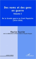 Des noms et des gens en guerre, volume 1 De la Grande guerre au Front populaire