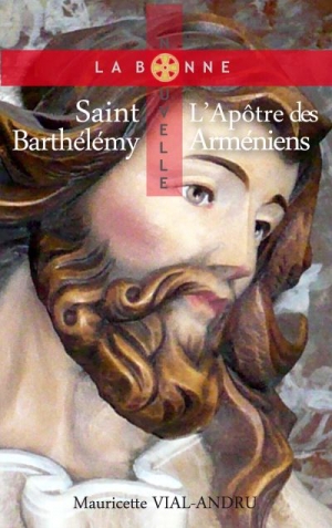 Saint Barthélémy: l’apôtre des Arméniens