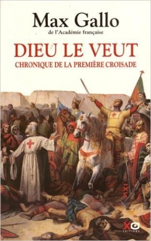 Dieu le veut : chronique de la première croisade