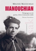 Manouchian: Témoignage suivi de poèmes, lettres et documents inédits