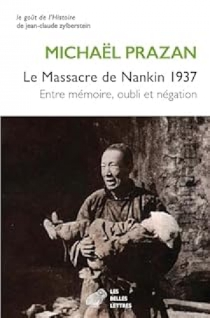 Le Massacre de Nankin 1937: Entre mémoire, oubli et négation