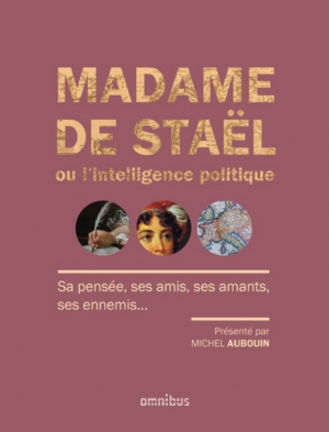 Madame de Staël ou l’intelligence politique