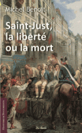 Saint-Just, la liberté ou la mort