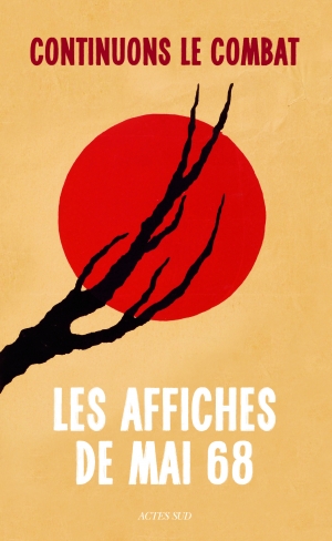 Continuons le combat: Les affiches de mai 68