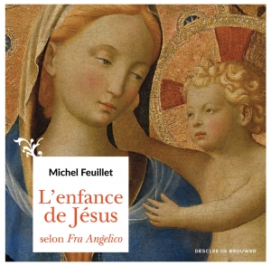 L’enfance de Jésus selon Fra Angelico