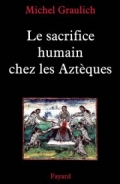 Le sacrifice humain chez les Aztèques