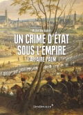 Un crime d’état sous l’empire: l’Affaire Palm