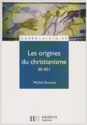 les origines du christianisme 30-451