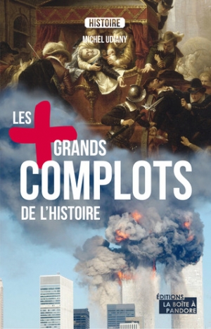 Les + grands complots de l’histoire