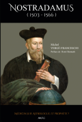 Nostradamus (1503 – 1566): Médecin Juif. Astrologue. Et prophète?
