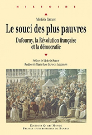 Le souci des plus pauvres. Dufourny, la Révolution française et la démocratie