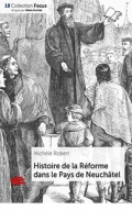 Histoire de la Réforme protestante dans le Pays de Neuchâtel