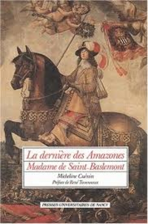 La dernière des Amazones: Madame de Saint-Baslemont