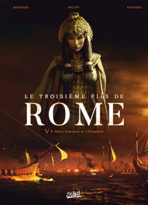 Le troisième fils de Rome, 5 Marc Antoine et Cléopâtre