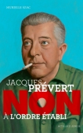 Jacques Prévert: Non à l’ordre établi