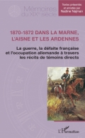 1870-1872 Dans la Marne, l’Aisne et les Ardennes