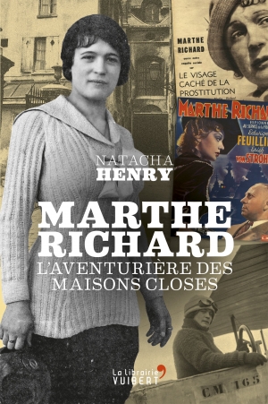 Marthe Richard l’aventurière des maisons closes