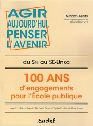 Du SNI au SE-UNSA: 100 ans d’engagements pour l’École publique