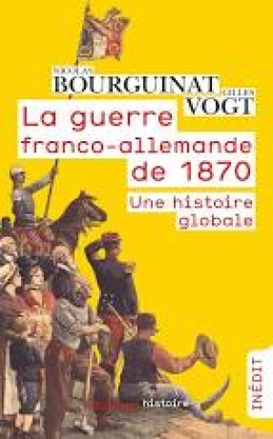 La guerre franco-allemande de 1870: Une histoire globale