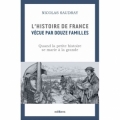 L’histoire de France vécue par douze familles