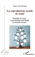 La reproduction sociale de santé