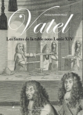 Vatel, les fastes de la table sous Louis XIV