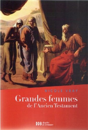 Grandes Femmes de l’Ancien Testament