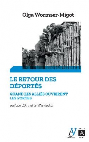 Le retour des déportés, quand les Alliés ouvrirent les portes